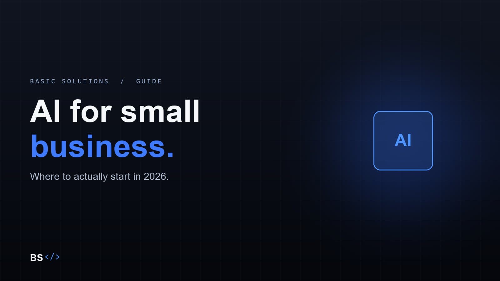 AI for small business: where to actually start (2026 guide)