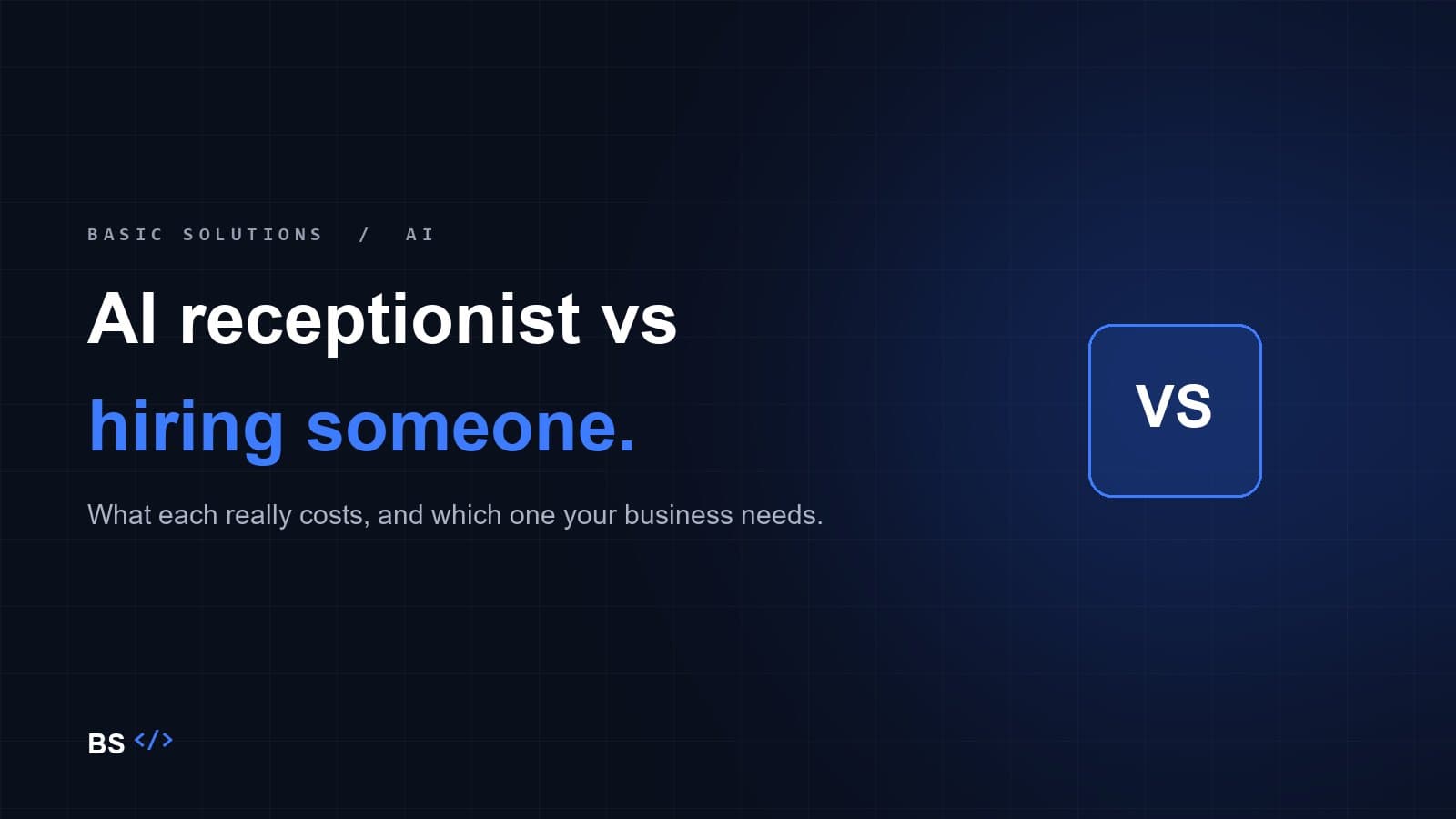 AI receptionist vs hiring a receptionist: which does your business actually need?