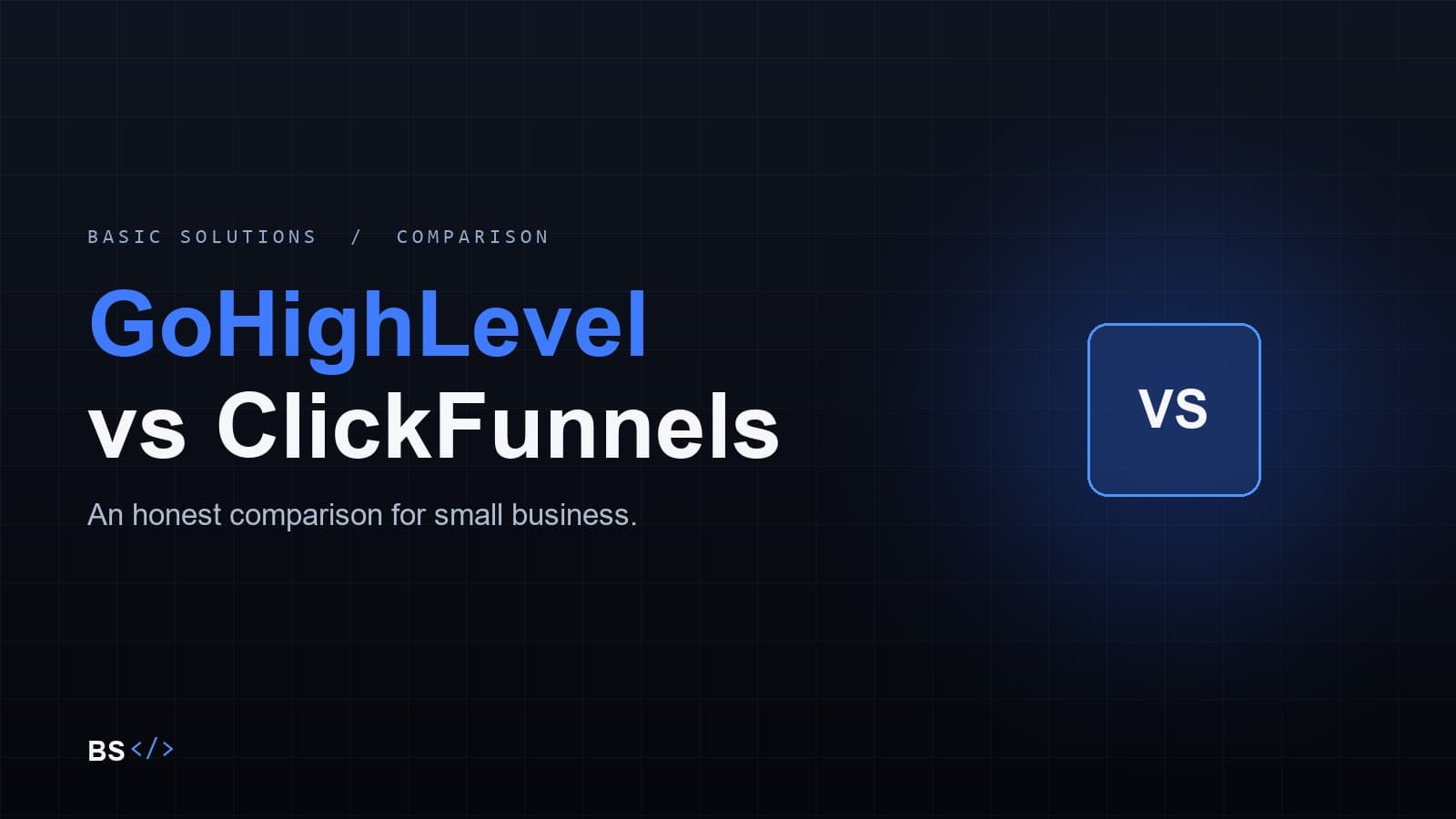 GoHighLevel vs ClickFunnels: which does a small business need?
