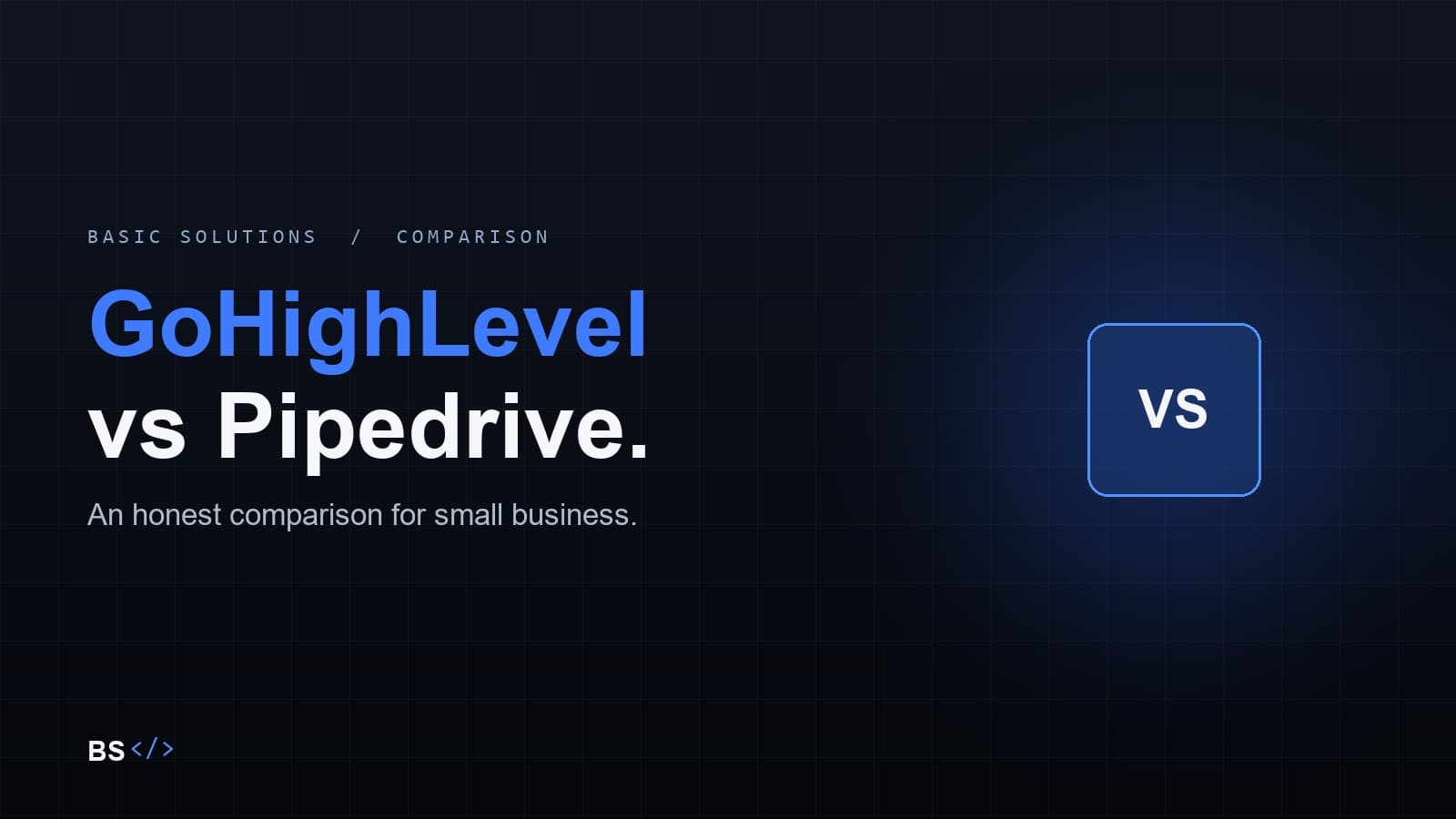 GoHighLevel vs Pipedrive: which does a small business need?