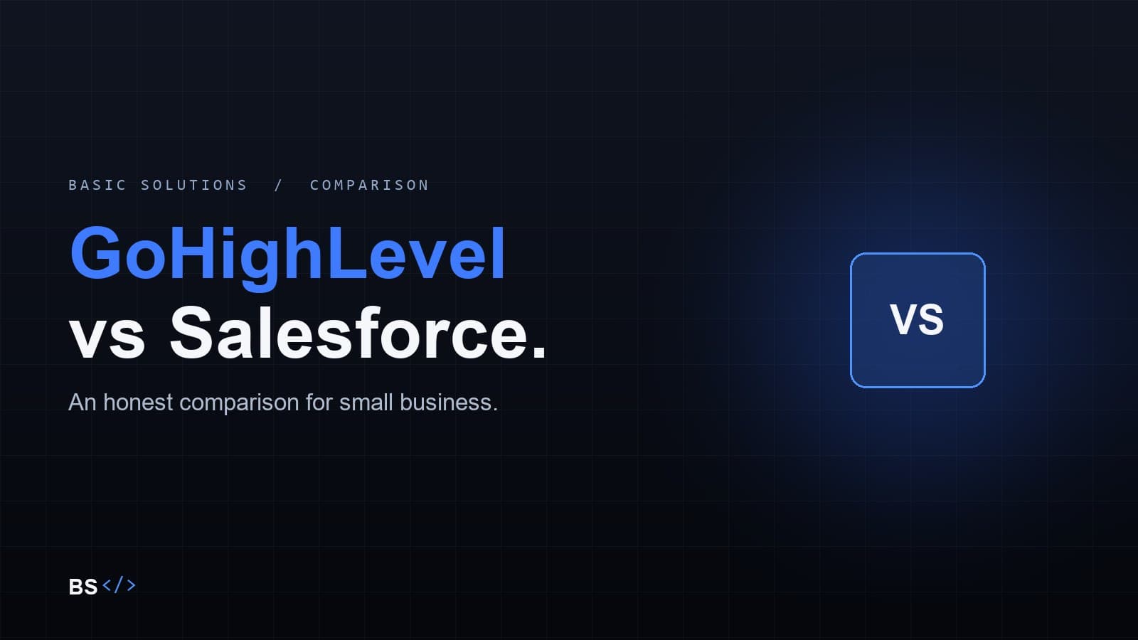 GoHighLevel vs Salesforce: which suits a small business?