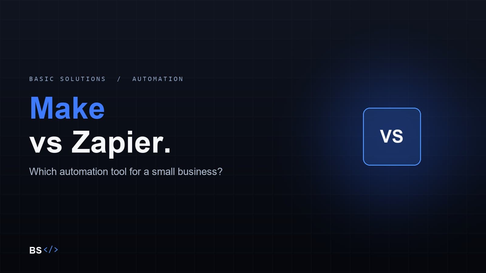 Make vs Zapier: which automation tool wins for a small business?